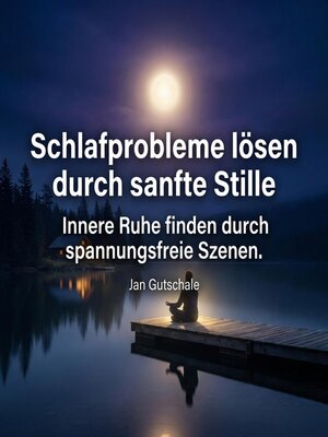 cover image of Schlafprobleme lösen durch sanfte Stille